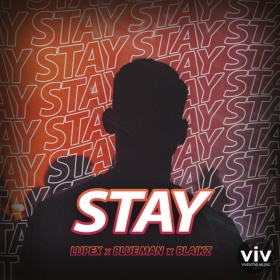 LUPEX X BLUE MAN X BLAIKZ - STAY